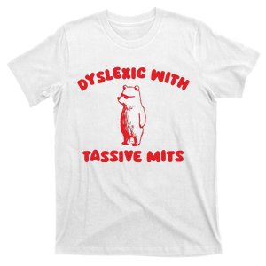 Dyslexic With Tassive Mits Retro Cartoon T-Shirt