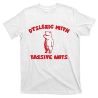 Dyslexic With Tassive Mits Retro Cartoon T-Shirt