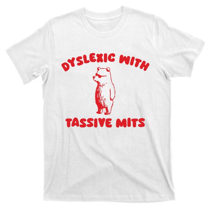 Dyslexic With Tassive Mits Retro Cartoon T-Shirt