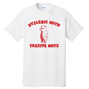 Dyslexic With Tassive Mits Retro Cartoon Tall T-Shirt