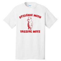 Dyslexic With Tassive Mits Retro Cartoon Tall T-Shirt