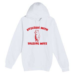 Dyslexic With Tassive Mits Retro Cartoon Premium Pullover Hoodie