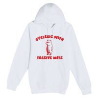 Dyslexic With Tassive Mits Retro Cartoon Premium Pullover Hoodie