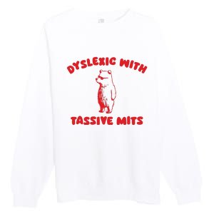 Dyslexic With Tassive Mits Retro Cartoon Premium Crewneck Sweatshirt