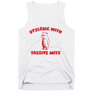 Dyslexic With Tassive Mits Retro Cartoon Tank Top