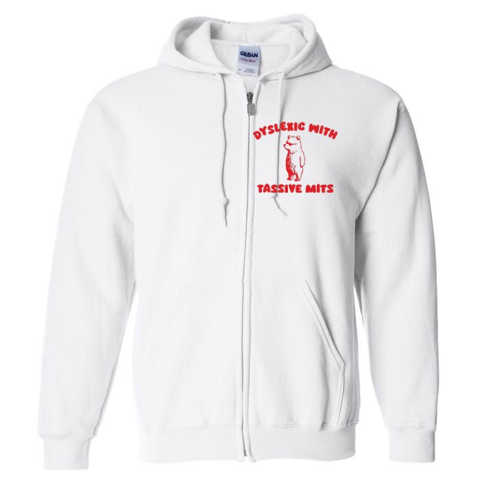 Dyslexic With Tassive Mits Retro Cartoon Full Zip Hoodie