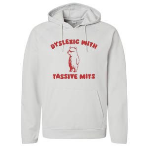 Dyslexic With Tassive Mits Performance Fleece Hoodie