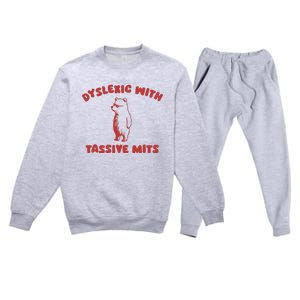 Dyslexic With Tassive Mits Premium Crewneck Sweatsuit Set