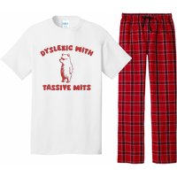 Dyslexic With Tassive Mits Pajama Set