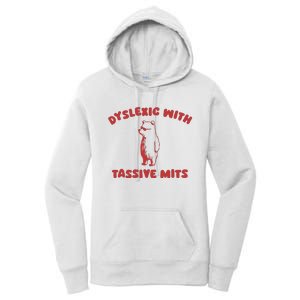 Dyslexic With Tassive Mits Women's Pullover Hoodie