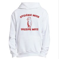 Dyslexic With Tassive Mits Urban Pullover Hoodie