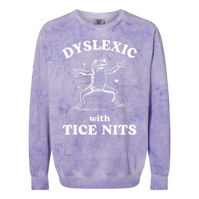 Dyslexic With Tice Nits Funny Dyslexia Colorblast Crewneck Sweatshirt