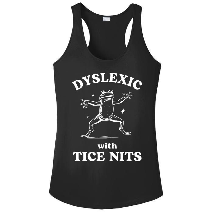 Dyslexic With Tice Nits Funny Dyslexia Ladies PosiCharge Competitor Racerback Tank