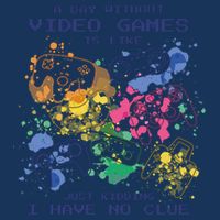 Day Without Video Games No Clue Infant Baby Jersey Bodysuit