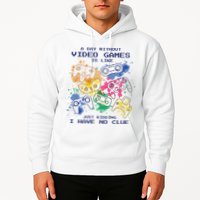 Day Without Video Games No Clue Hoodie