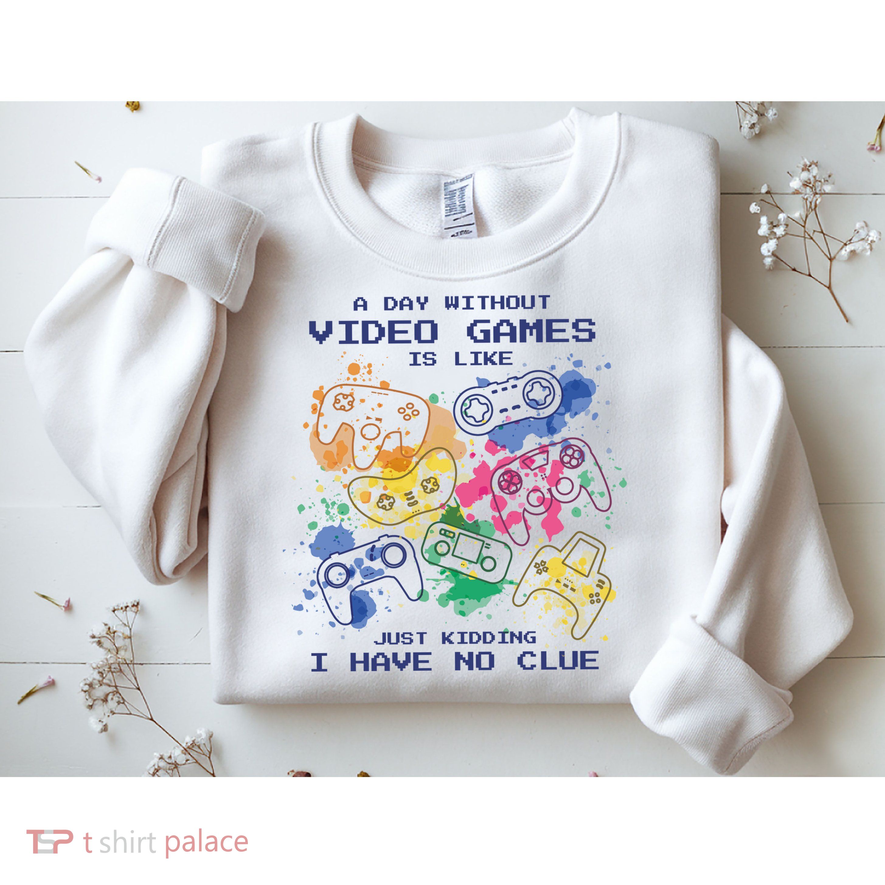 Day Without Video Games No Clue Sweatshirt