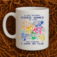 Day Without Video Games No Clue Mug