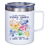 Day Without Video Games No Clue 12oz Stainless Steel Coffee Mug