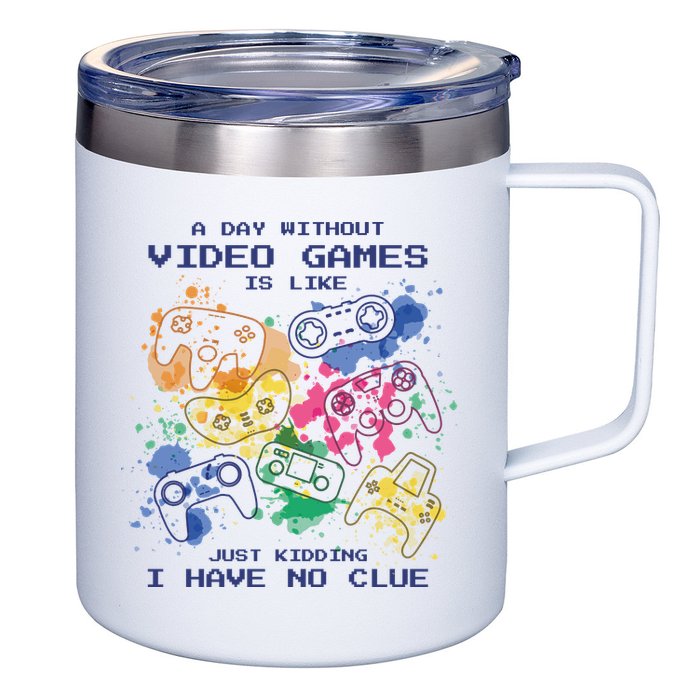 Day Without Video Games No Clue 12oz Stainless Steel Coffee Mug