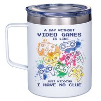 Day Without Video Games No Clue 12oz Stainless Steel Coffee Mug