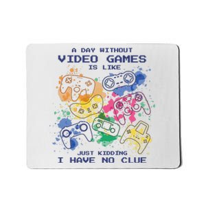 Day Without Video Games No Clue Mousepad