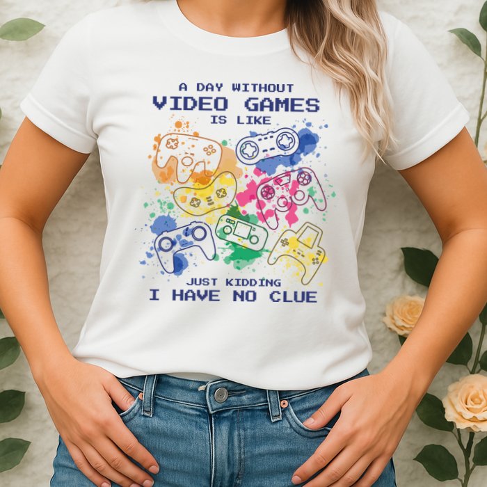 Day Without Video Games No Clue Womens T-Shirt