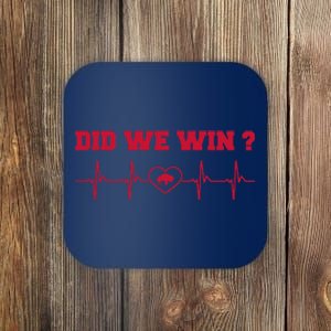 Did We Win Graphic Trending Tee Coaster