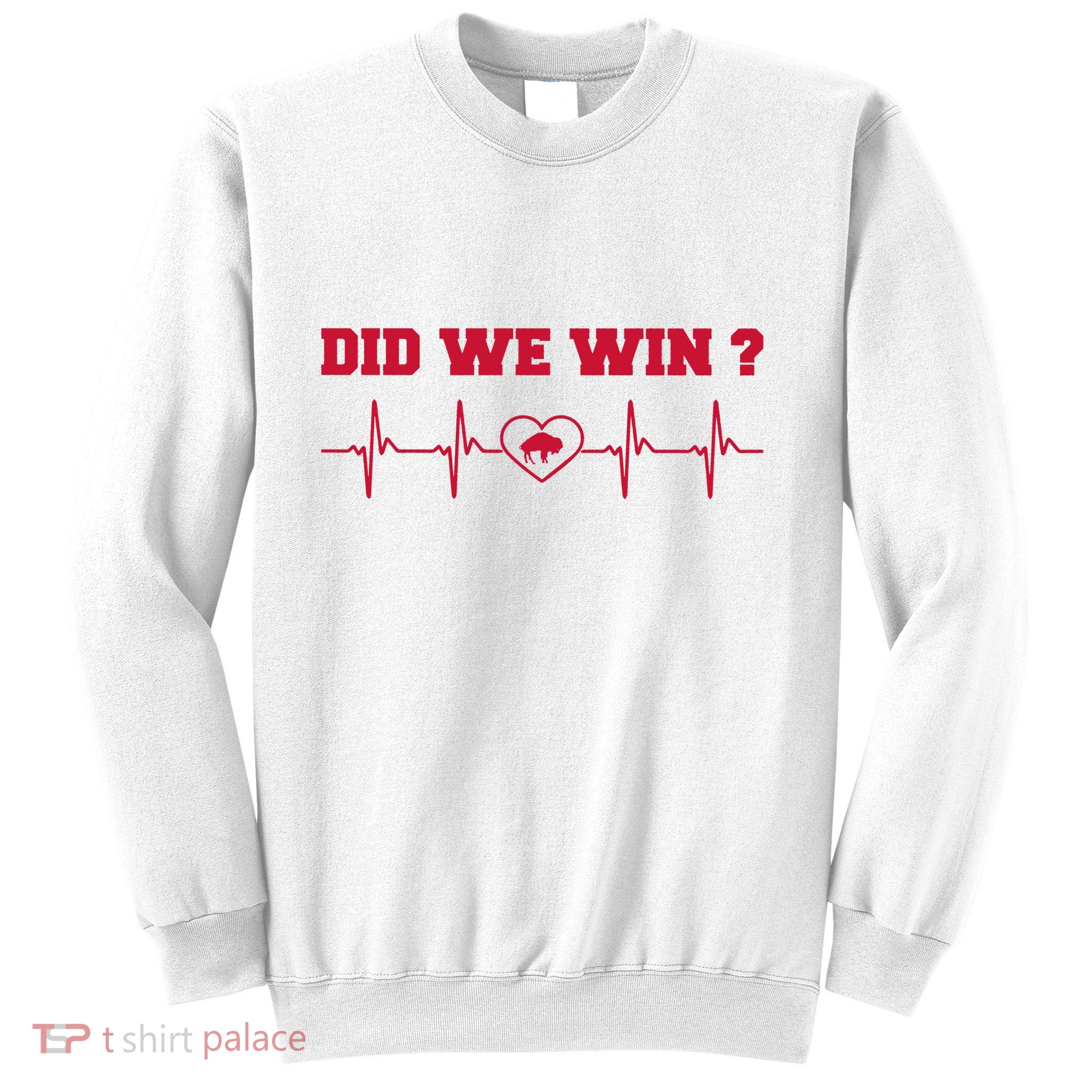 Did We Win Graphic Trending Tee Sweatshirt