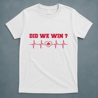 Did We Win Graphic Trending Tee T-Shirt