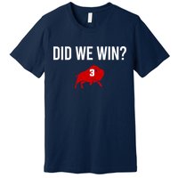 Did We Win Graphic Trending Tee Premium T-Shirt