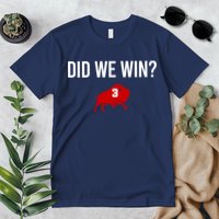Did We Win Graphic Trending Tee Premium T-Shirt