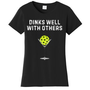 Dinks Well With Others Funny Pickleball Player Gift Women's T-Shirt