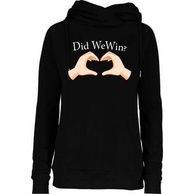 Did We Win Funny Womens Funnel Neck Pullover Hood