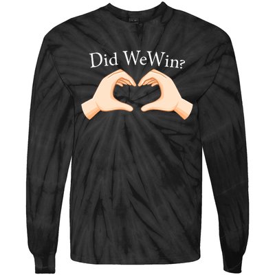 Did We Win Funny Tie-Dye Long Sleeve Shirt