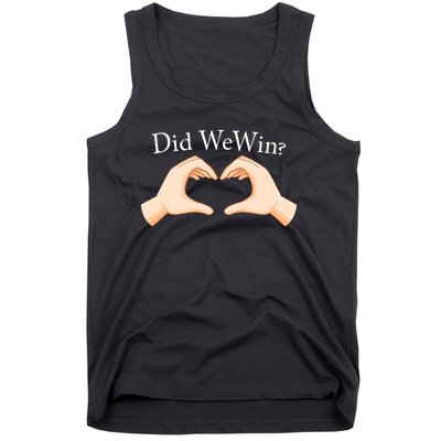 Did We Win Funny Tank Top