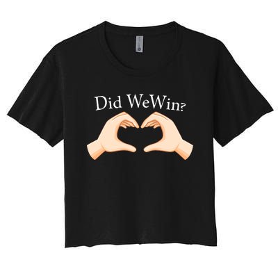 Did We Win Funny Women's Crop Top Tee