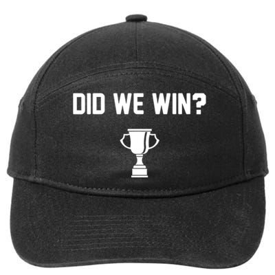 Did We Win? 7-Panel Snapback Hat