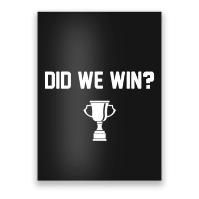 Did We Win? Poster