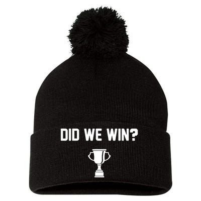 Did We Win? Pom Pom 12in Knit Beanie