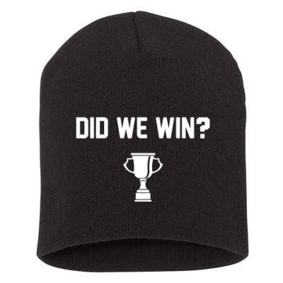 Did We Win? Short Acrylic Beanie