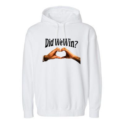 Did We Win We Are With You Love For 3 Garment-Dyed Fleece Hoodie