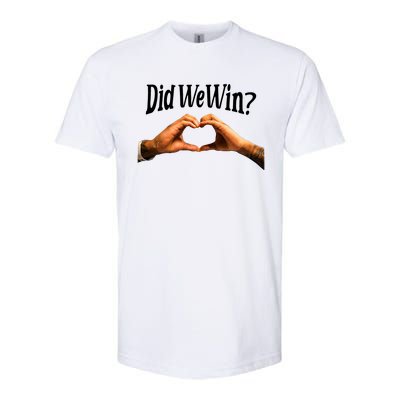 Did We Win We Are With You Love For 3 Softstyle CVC T-Shirt