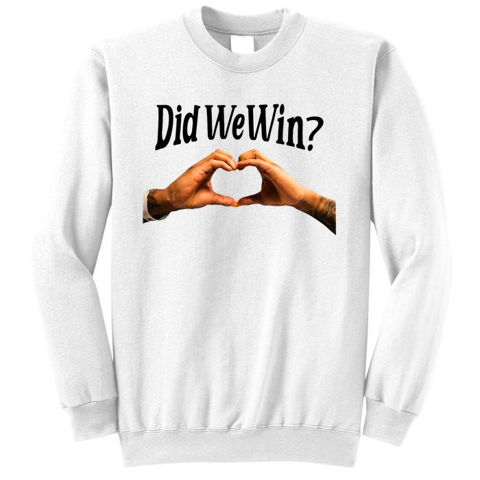 Did We Win We Are With You Love For 3 Sweatshirt