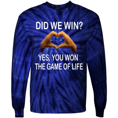 Did We Win? Yes You Won Game. Of Life Love For 3 Tie-Dye Long Sleeve Shirt