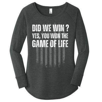 Did We Win Yes You Won The Game Of Life Women's Perfect Tri Tunic Long Sleeve Shirt