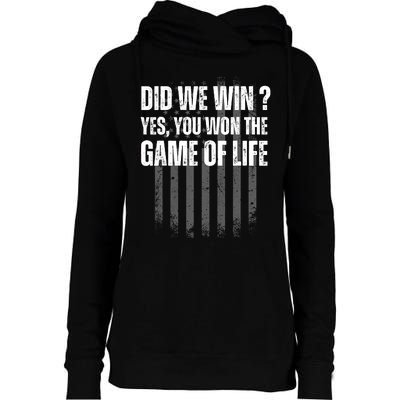 Did We Win Yes You Won The Game Of Life Womens Funnel Neck Pullover Hood