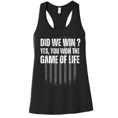 Did We Win Yes You Won The Game Of Life Women's Racerback Tank