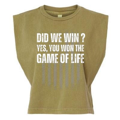 Did We Win Yes You Won The Game Of Life Garment-Dyed Women's Muscle Tee