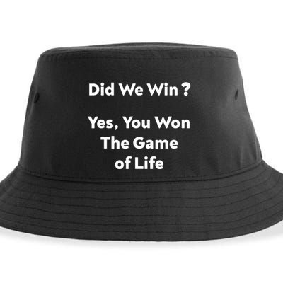 Did We Win? Yes You Won The Game Of Life Funny Design Sustainable Bucket Hat