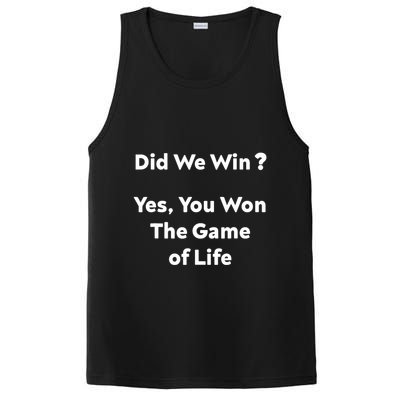 Did We Win? Yes You Won The Game Of Life Funny Design PosiCharge Competitor Tank